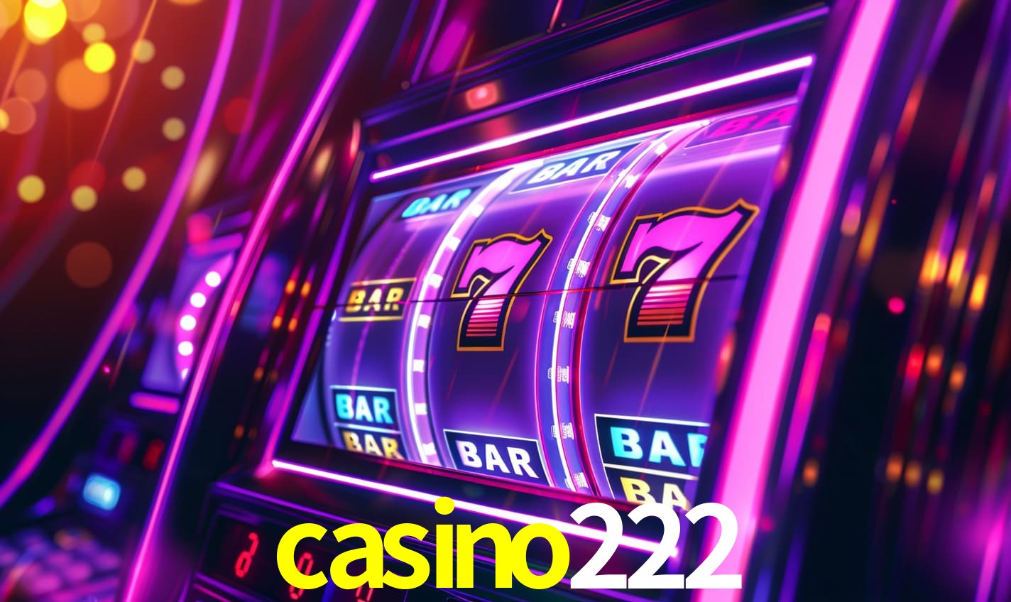 casino222 - Oficialmente autorizado Brasil - casino222.com