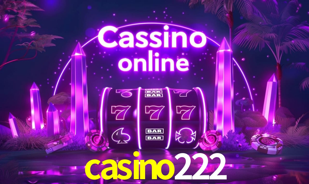 casino222 Entrar - Login Seguro Certificado